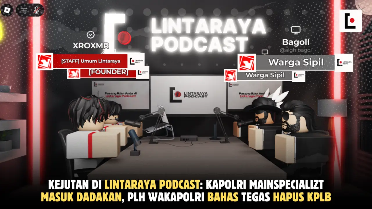 Kejutan di Podcast Lintaraya: Kapolri MainSpecializt Masuk Dadakan, PLH Wakapolri Bahas Tegas Hapus KPLB